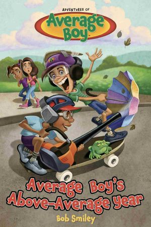 [Adventures of Average Boy 01] • Average Boy's Above-Average Year
